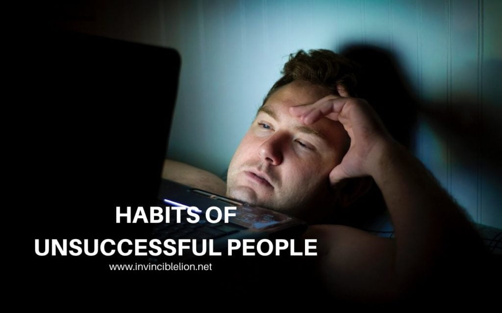 Habits of unsuccessful people