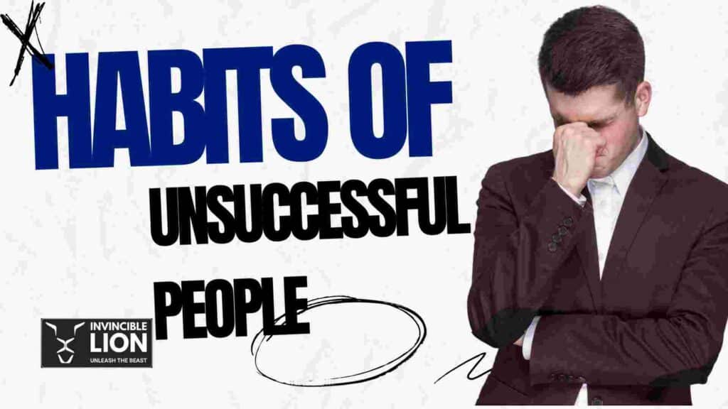 Habits of unsuccessful people