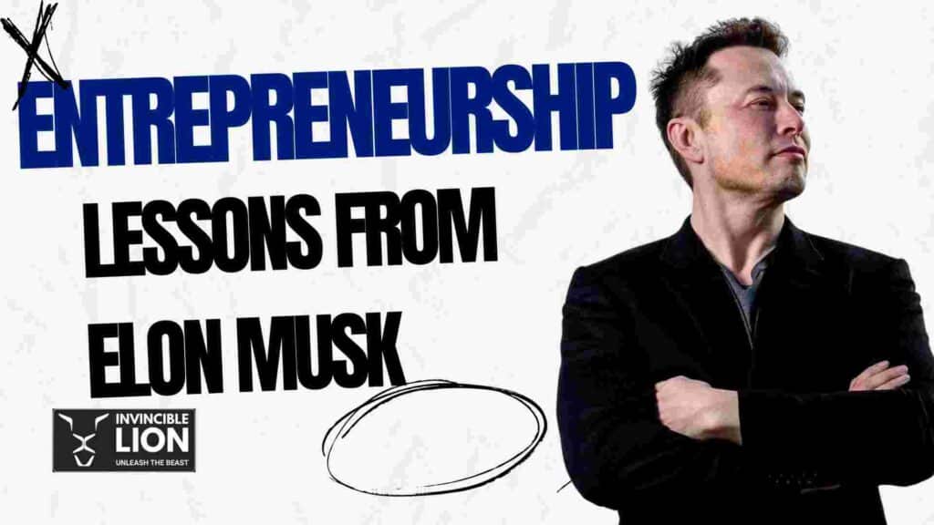 Entrepreneurship lessons from Elon Musk