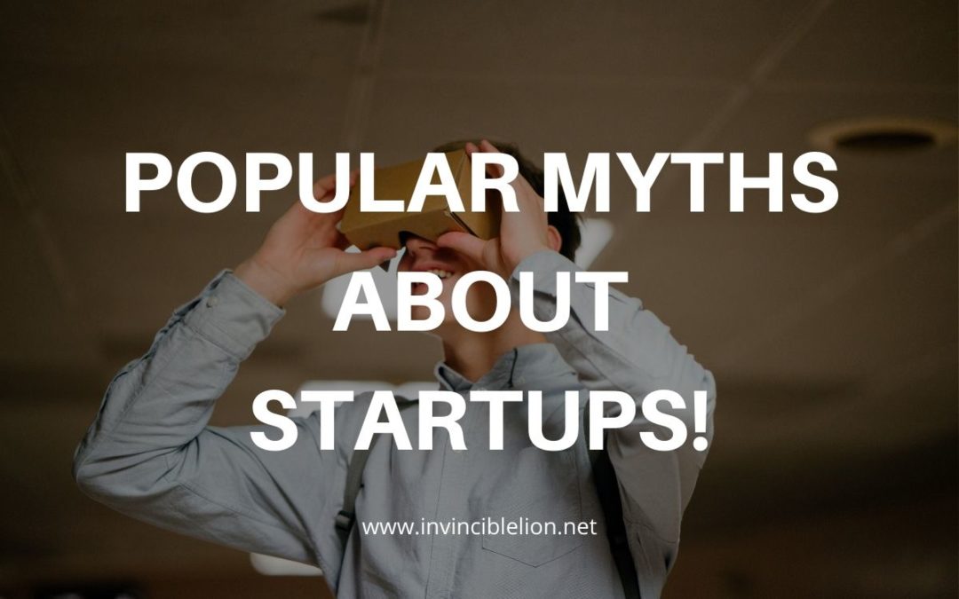 Popular Myths about startups